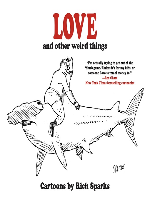 Title details for Love and Other Weird Things by Rich Sparks - Available
